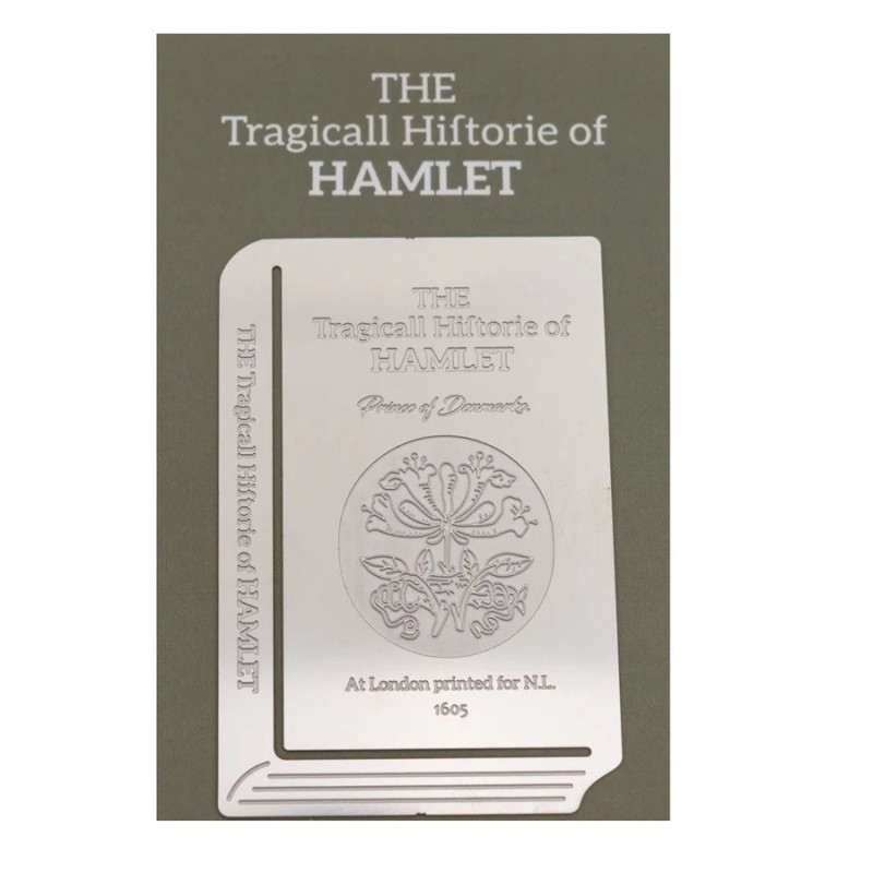 A metal bookmark inspired by the first edition of "Hamlet" by William Shakespeare.